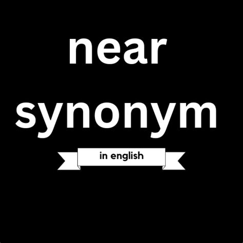 synonym of near|near .